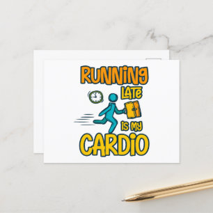 Carte Postale En retard, c'est mon Cardio