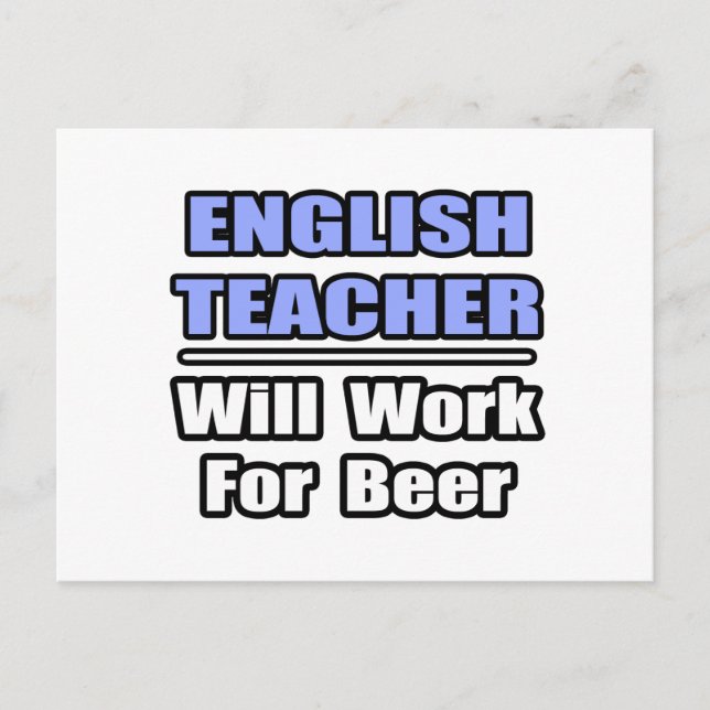 Carte Postale Enseignant Anglais...Travaillera Pour La Bière (Devant)