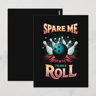 Carte Postale Épargnez-Moi Je suis sur un Roll - Bowling