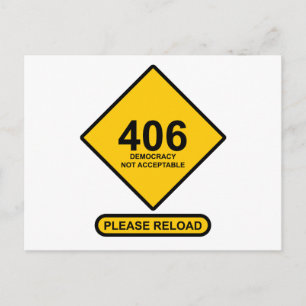 Carte Postale Erreur 406 : Démocratie non acceptable