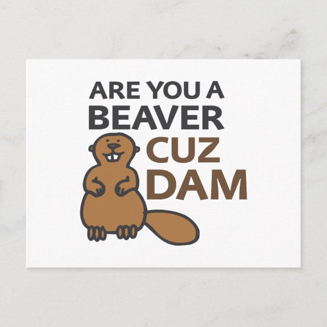 Carte Postale Es-Tu Un Barrage De Beaver Cuz ? (Devant)