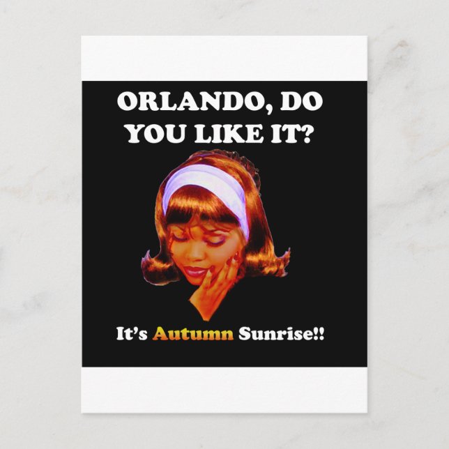 Carte Postale Est-Ce Que Vous Aimez Orlando ? C'est le lever du  (Devant)