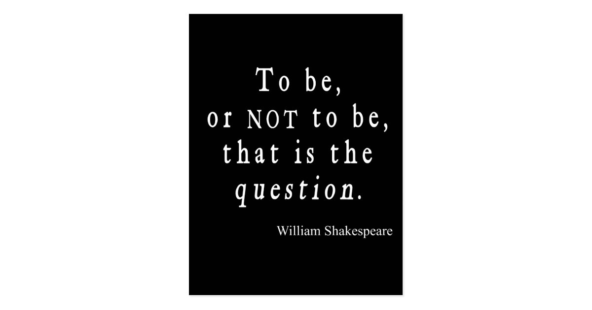 Carte Postale Etre Ou Ne Pas Etre Cette Citation De Shakespeare Zazzle Fr