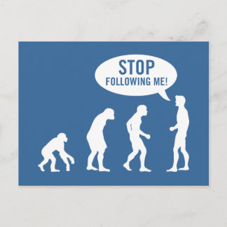 Carte Postale évolution - arrêtez de me suivre !