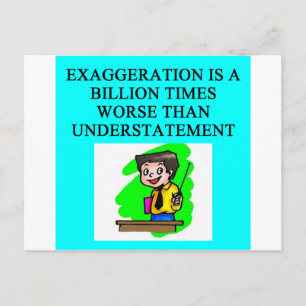 CARTE POSTALE EXAGÉRATION