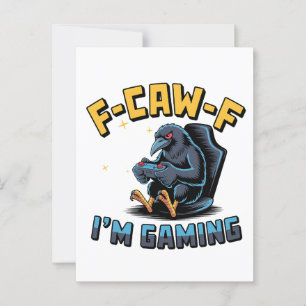Carte Postale F-Caw-F Je suis en train de jouer Funny Raven Crow