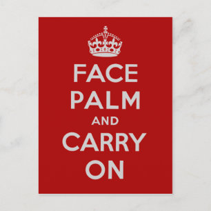 Carte Postale Facepalm et Carry On - C'est l'un de ces jours