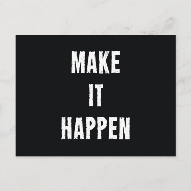 Carte Postale Faire en sorte que cela arrive Citation Motivation (Devant)