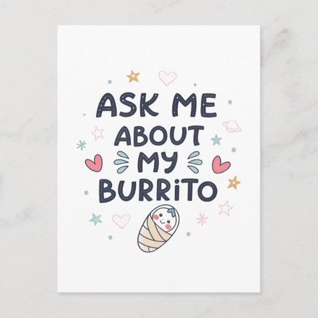 Carte Postale Faire-part Ask Me About My Burrito Cute Baby Art (Devant)