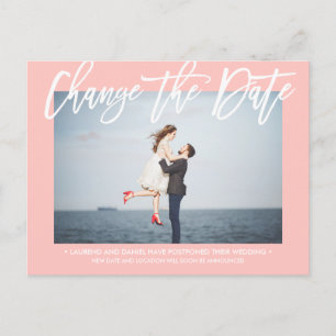 Carte Postale Faire-part CHANGER LA DATE Modern PINK calligraphie photo