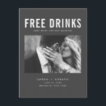 Carte Postale Faire-part Funny Free Drink Photo Wedding Save the Date<br><div class="desc">Ceux-ci sauvegardent la date postcard sont pour le couple amusant qui ne peut pas attendre de partager leur date mariage avec leur famille et leurs amis. Photo moderne "Boissons gratuites (et nous nous marions) design en gris charbon est customisé avec votre photo, noms, date mariage et emplacement. Ajoutez votre adresse...</div>