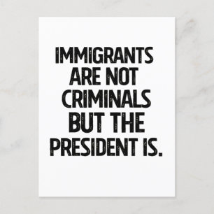 Carte Postale Faire-part Les immigrés ne sont pas des criminels mais le pré