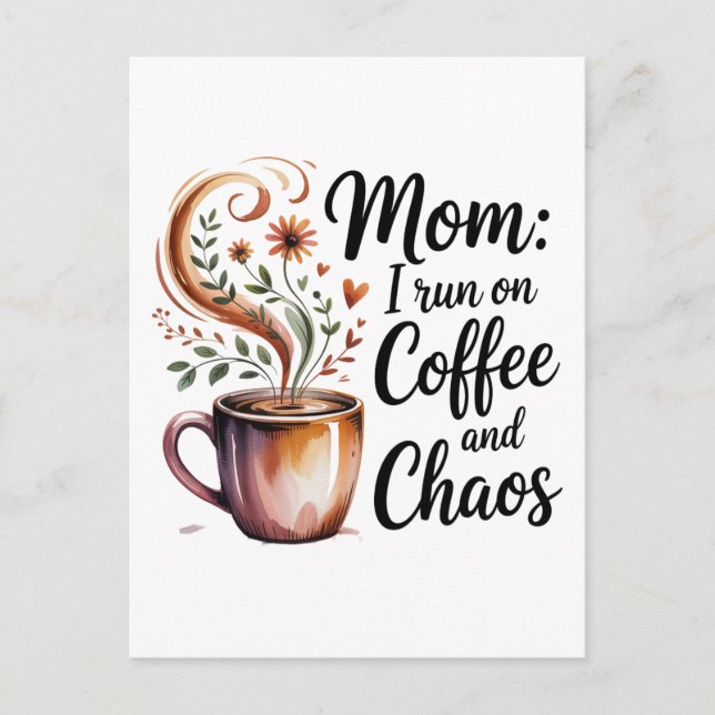 Carte Postale Faire-part Mom I Run On Coffee And Chaos (Devant)