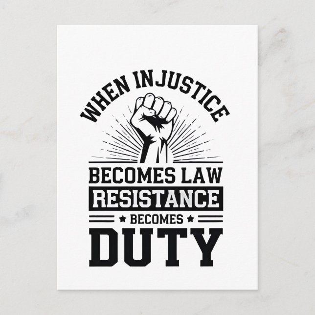 Carte Postale Faire-part Quand l'injustice devient loi, la résistance devie (Devant)
