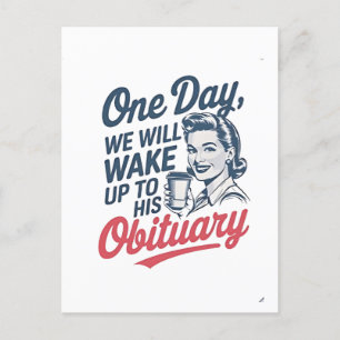 Carte Postale Faire-part Un jour nous nous réveillerons sur sa nécrologie 