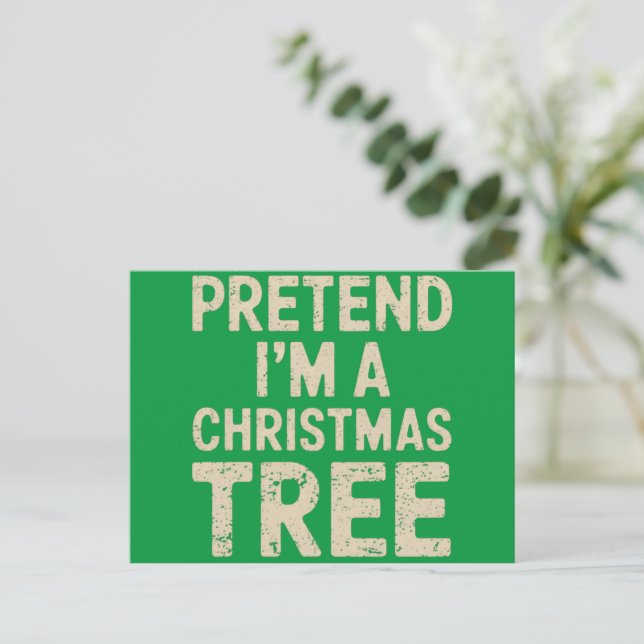 Carte Postale Fais comme si je suis un costume de Noël d'arbre d (Debout devant)