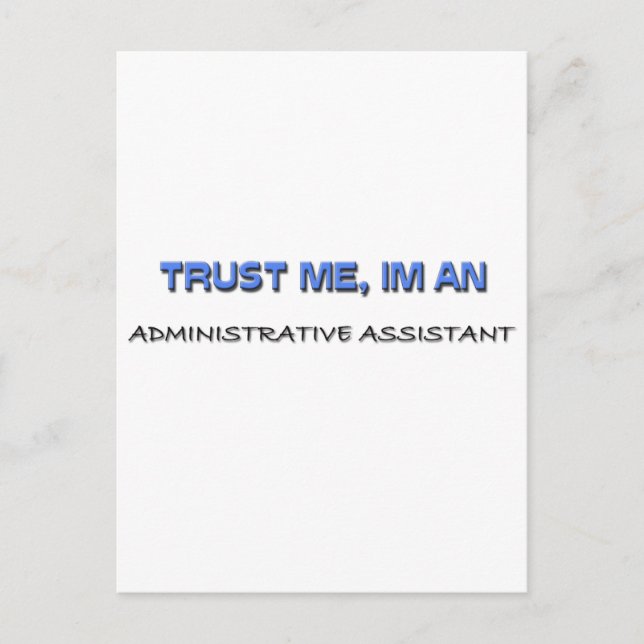 Carte Postale Faites-moi confiance Je suis assistant administrat (Devant)