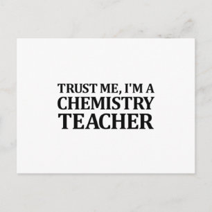 Carte Postale Faites-moi confiance, Je Suis Enseignant En Chimie