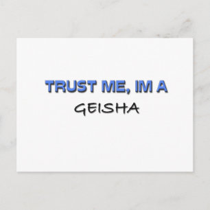 Carte Postale Faites-moi confiance Je suis Geisha