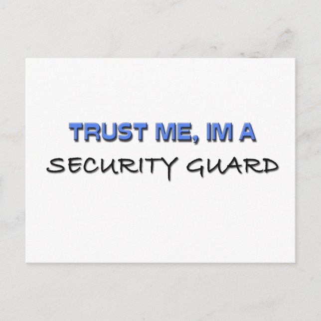Carte Postale Faites-moi confiance Je suis un agent de sécurité (Devant)