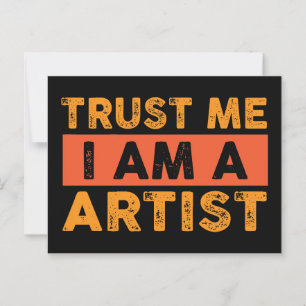 Carte Postale Faites-moi confiance Je suis un artiste