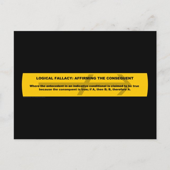 Carte Postale Fallacy logique : Affirmer les conséquences (Devant)