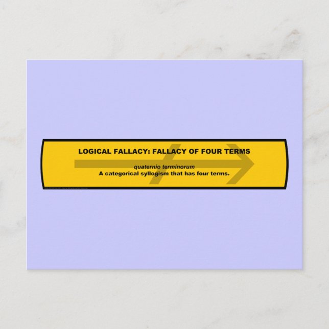 Carte Postale Fallacy logique : Fallacy of Four Terms (Devant)