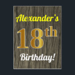 Carte Postale Faux Wood, Faux Gold 18th Birthday & Custom Name<br><div class="desc">Cette carte postale simple, customisée et sur le thème de l’anniversaire comporte un message personnalisable comme "18e anniversaire d’Alexandre!" sur le devant, où le nom peut être changé, et avec le "18e" ayant une apparence fausse or. L'avant est également orné d'un arrière - plan d'apparence de bois. Le verso comporte...</div>