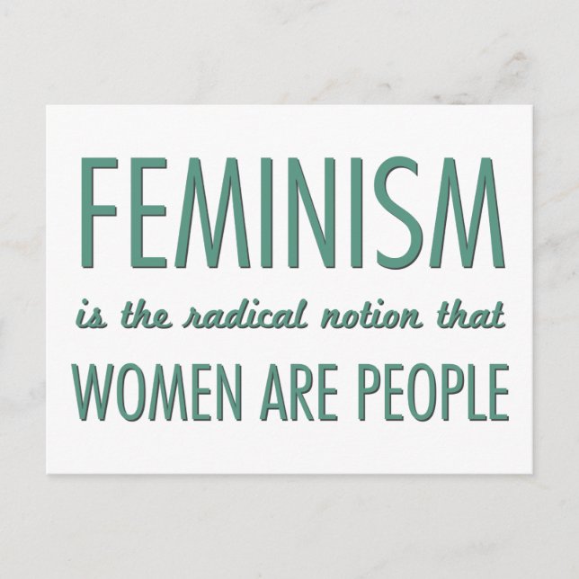 Carte Postale Féminisme : La Notion radicale que les femmes sont (Devant)