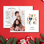 Carte Postale Festive Joy, Amour, Paix, Photo de famille Noël<br><div class="desc">Répandez des réjouissances avec cette carte postale de l'art de la typographie à la main festive qui dit "Joy Love Peace". Customisez en téléchargeant votre photo verticale. Le côté arrière contient vos salutations personnalisées, nom et note (ou supprimer pour laisser de l'espace pour une note manuscrite). Ajoutez également votre adresse...</div>