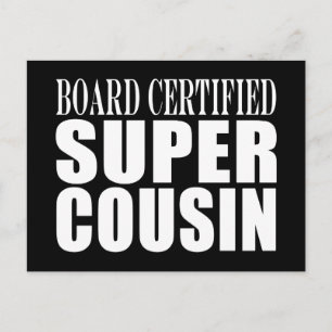 Carte Postale Fêtes d'anniversaire : Super Cousin certifié par c