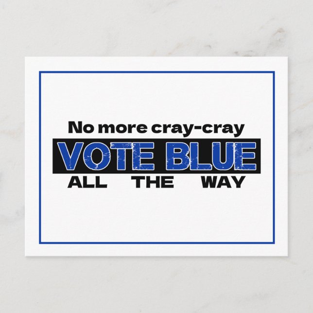 Carte Postale Fini Cray Cray Vote Blue Tout Le Chemin (Devant)
