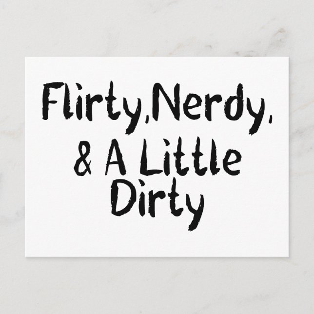 Carte Postale Flirty Nerdy & A Little Dirty (Devant)