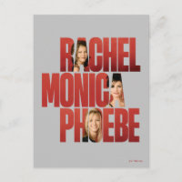 FRIENDS™ | Rachel, Monica & Phoebe