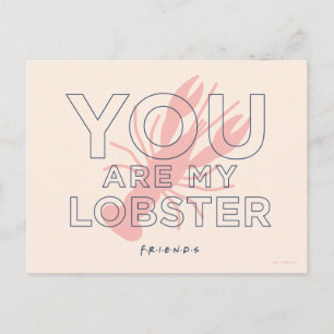 Carte Postale FRIENDS™ Tu es mon homard