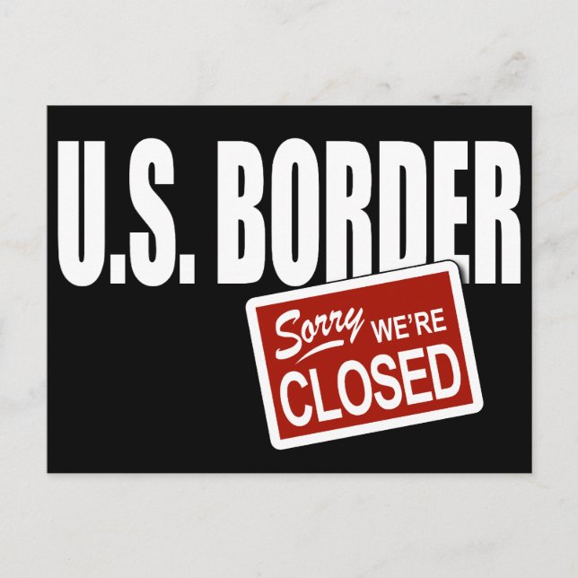 Carte Postale Frontière des États-Unis - Désolé nous sommes ferm (Devant)