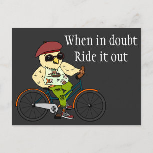 Carte Postale Funny Cyclist Bird   En Cas De Doute, Sortez-Le T-