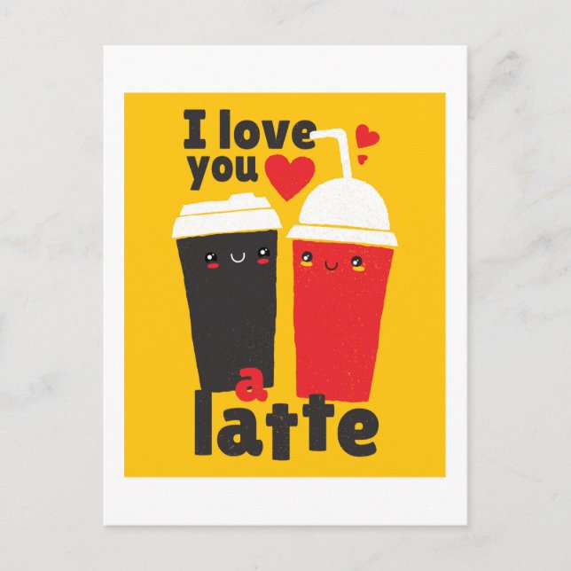 Carte Postale Funny I Love You LATTE Coffee Valentines Graphics (Devant)