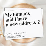 Carte Postale Funny New Address Dog Pet Moving Announcement<br><div class="desc">My Human And I Have A New Address! Let your best friend announce your move with this cute and funny pet moving announcement card. Personalize names from the dog or cat, and your new address. This dog moving announcement is a must for all dog lovers, cat lovers and any pets...</div>