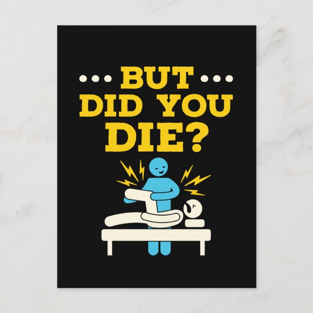 Carte Postale Funny Physical Therapy But Did You Die (Devant)