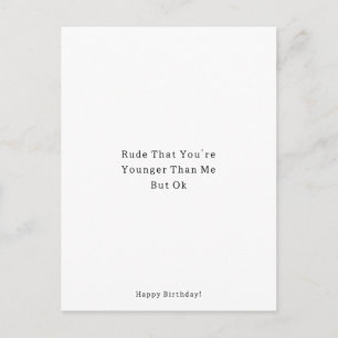Carte Postale Funny Younger Than Me Happy Birthday Card