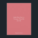 Carte Postale Funny Younger Than Me Happy Birthday Card<br><div class="desc">Carte (10, 8 x 14, 2 cm) - Rude That You're Younger Than Me But Ok,  Happy Birthday!,  Pink</div>