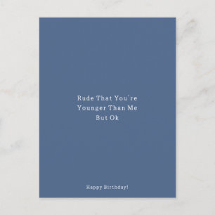 Carte Postale Funny Younger Than Me Happy Birthday Card