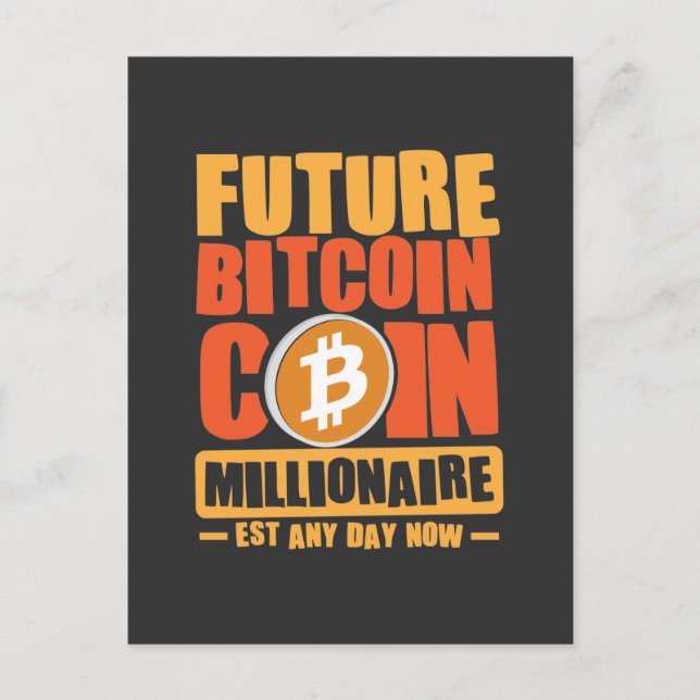 Carte Postale Futur millionnaire de la pièce BITCOIN, c'est pour (Devant)