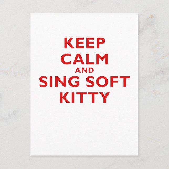 Carte Postale Gardez le calme et chantez Soft Kitty (Devant)