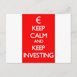 Carte Postale Gardez le calme et continuez à investir