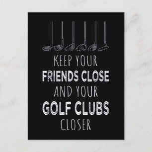 Carte Postale Gardez Vos Amis Près Et Vos Clubs De Golf Plus Prè