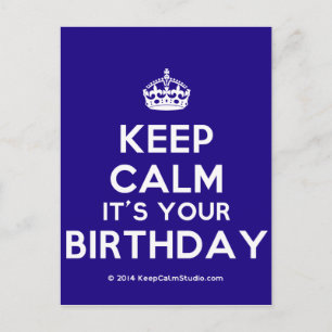 Carte Postale Gardez votre calme, c'est votre anniversaire