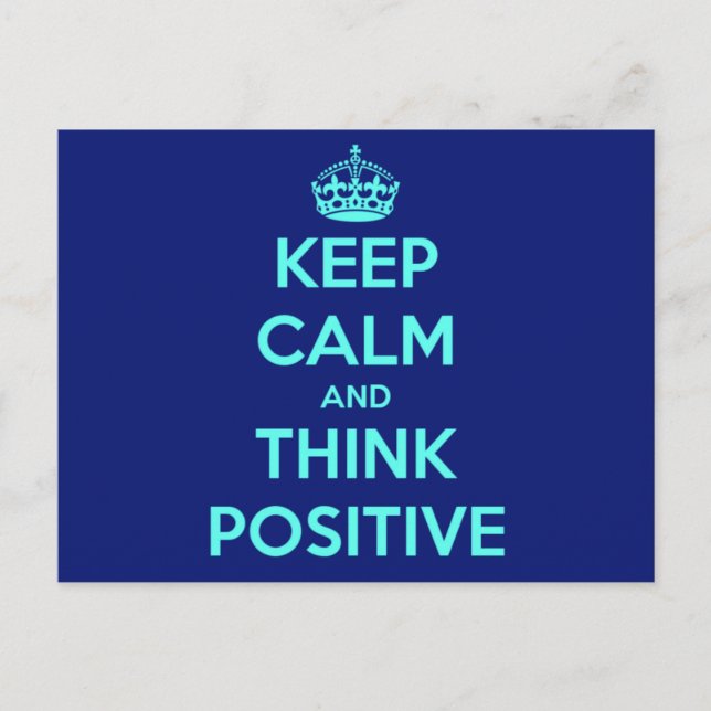 CARTE POSTALE GARDEZ VOTRE CALME ET PENSEZ POSITIF (Devant)