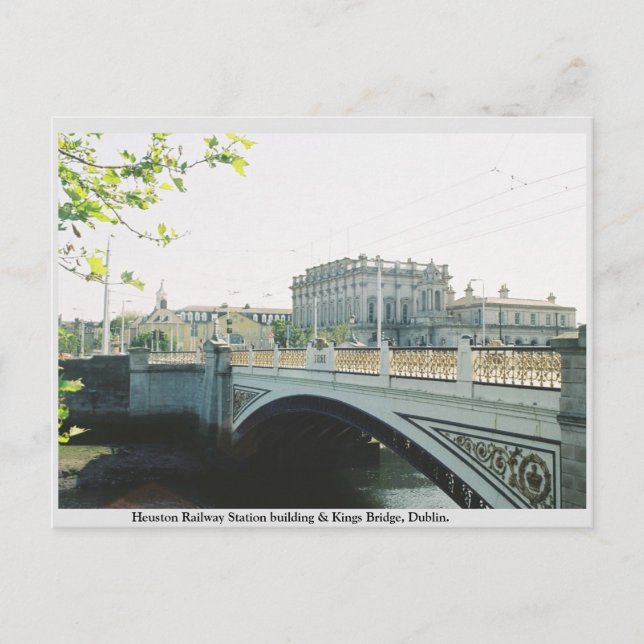 Carte Postale Gare de Heuston, Kings Bridge Dublin (Devant)